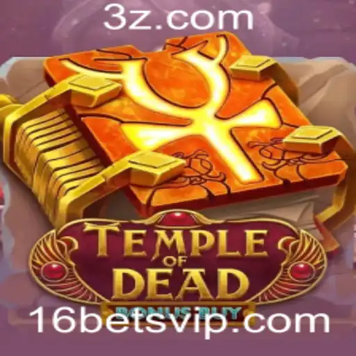 Descubra o Empolgante Mundo de TempleofDeadBonusBuy: Uma Atração para Jogadores de 16bet